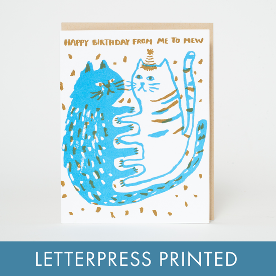 Birthday Me to Mew Cats Letterpress Greeting Card